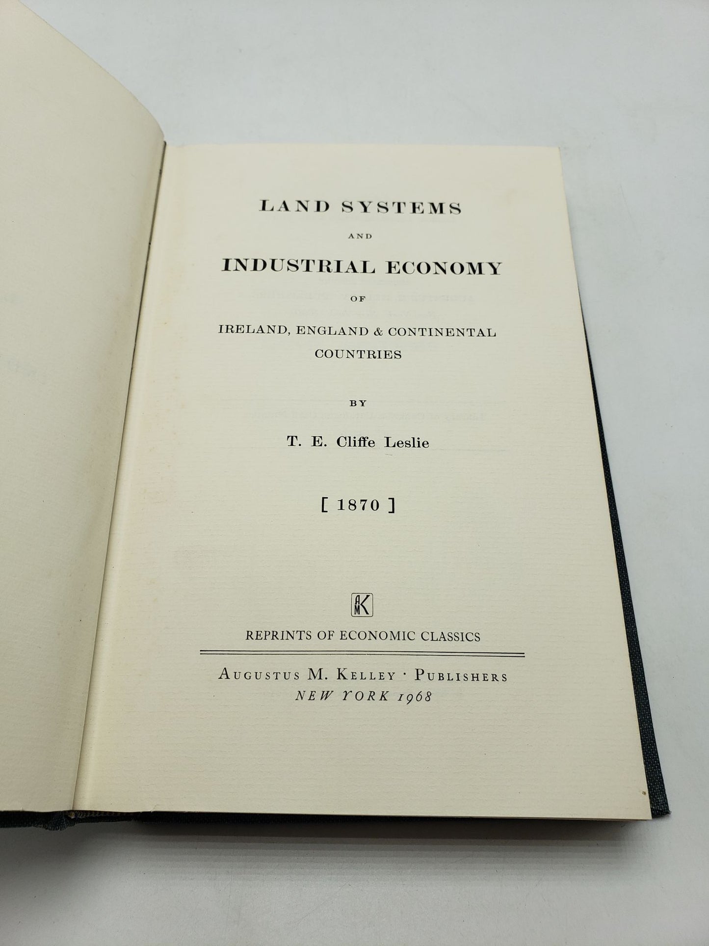 Land Systems and Industrial Economy of Ireland, England, and Continental Countries
