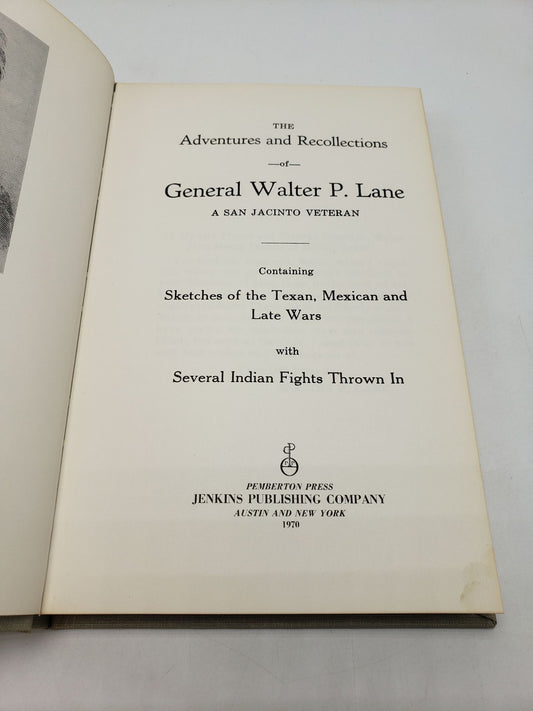 The Adventures and Recollections of General Walter P. Lane: A San Jacinto Veteran