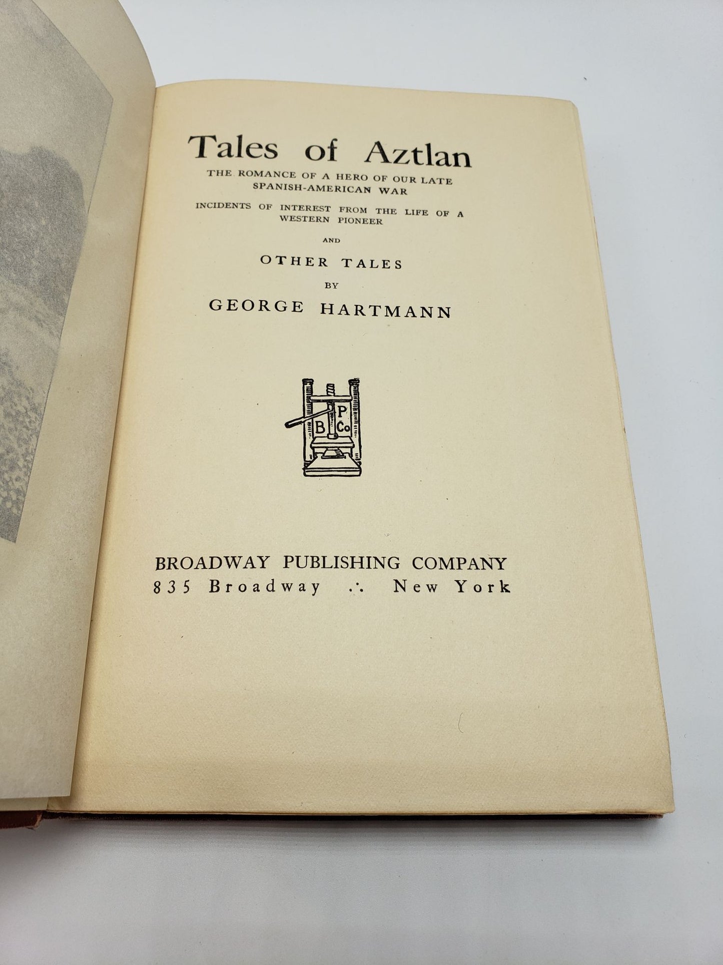 Tales Of Aztlan: The Romance of a Hero of Our Late Spanish-American War