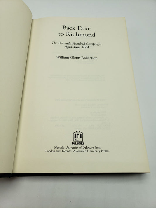 Back Door to Richmond: The Bermuda Hundred Campaign, April - June 1864