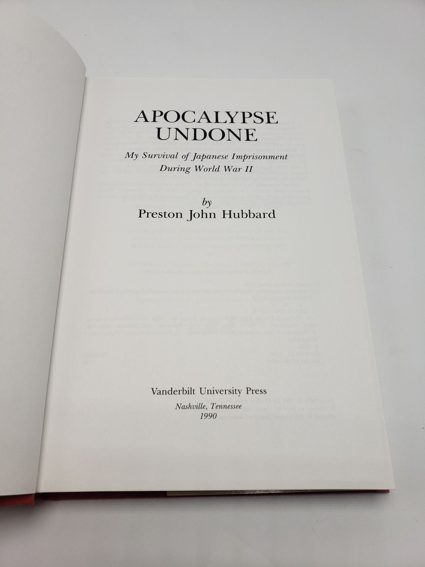 Apocalypse Undone: My Survival of Japanese Imprisonment During World War II