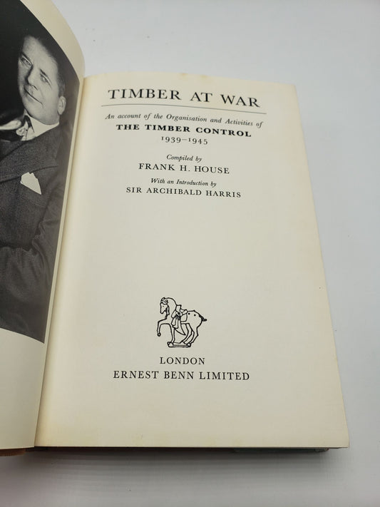 Timber At War: An Account of the Activities of the Timber Control 1939 - 1945