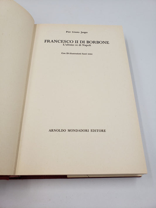 Francesco II Di Borbone: L'ultimo re di Napoli