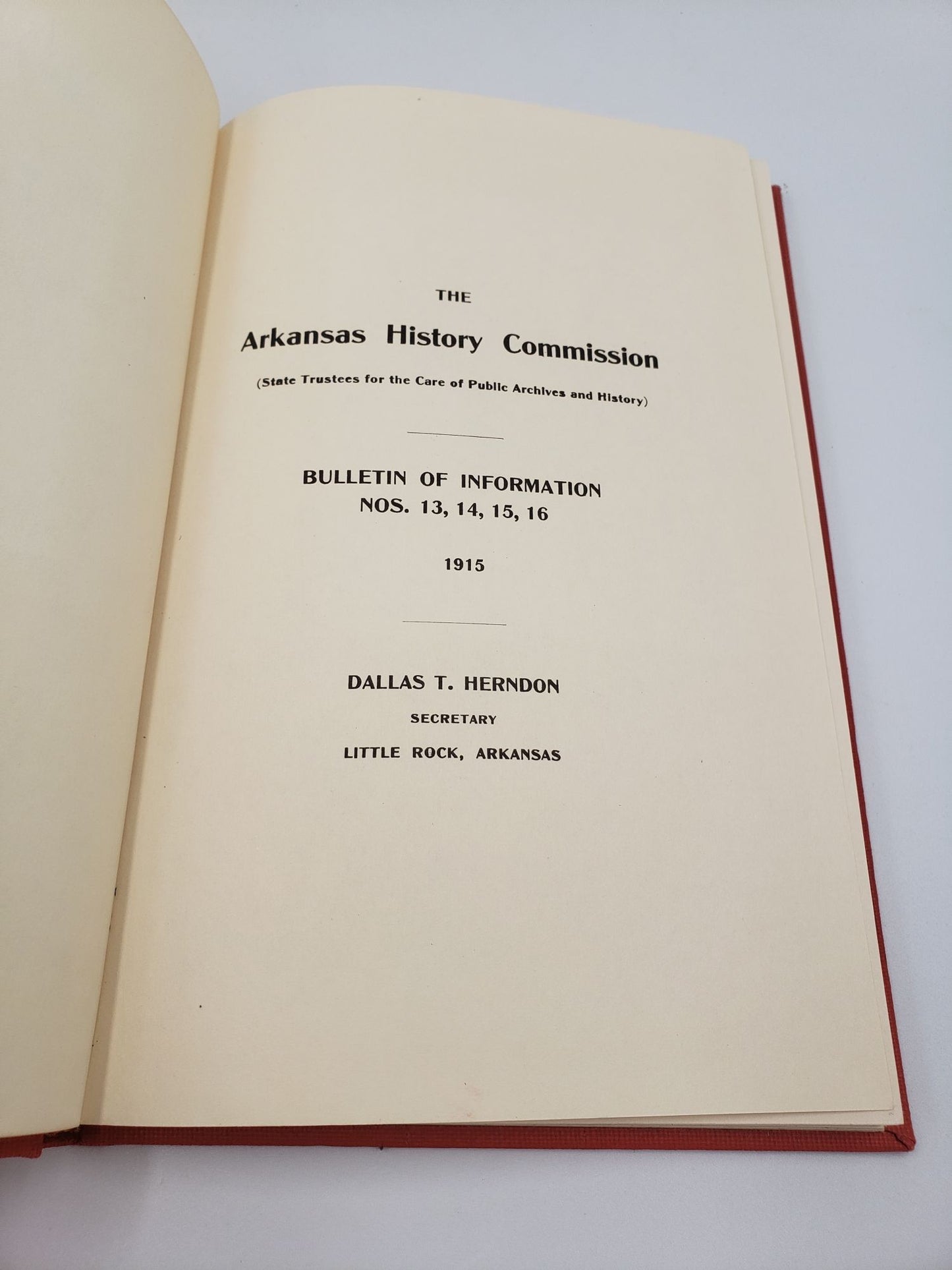 The Arkansas History Commission Bulletin Of Information: Numbers 13, 14, 15, 16