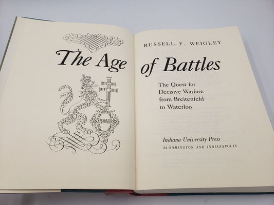 The Age of Battles: The Quest of Decisive Warfare from Breitenfeld to Waterloo