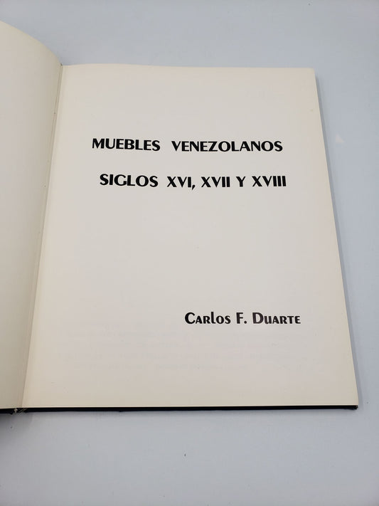 Muebles Venezolanos: Siglos XVI, XVII, Y XVIII