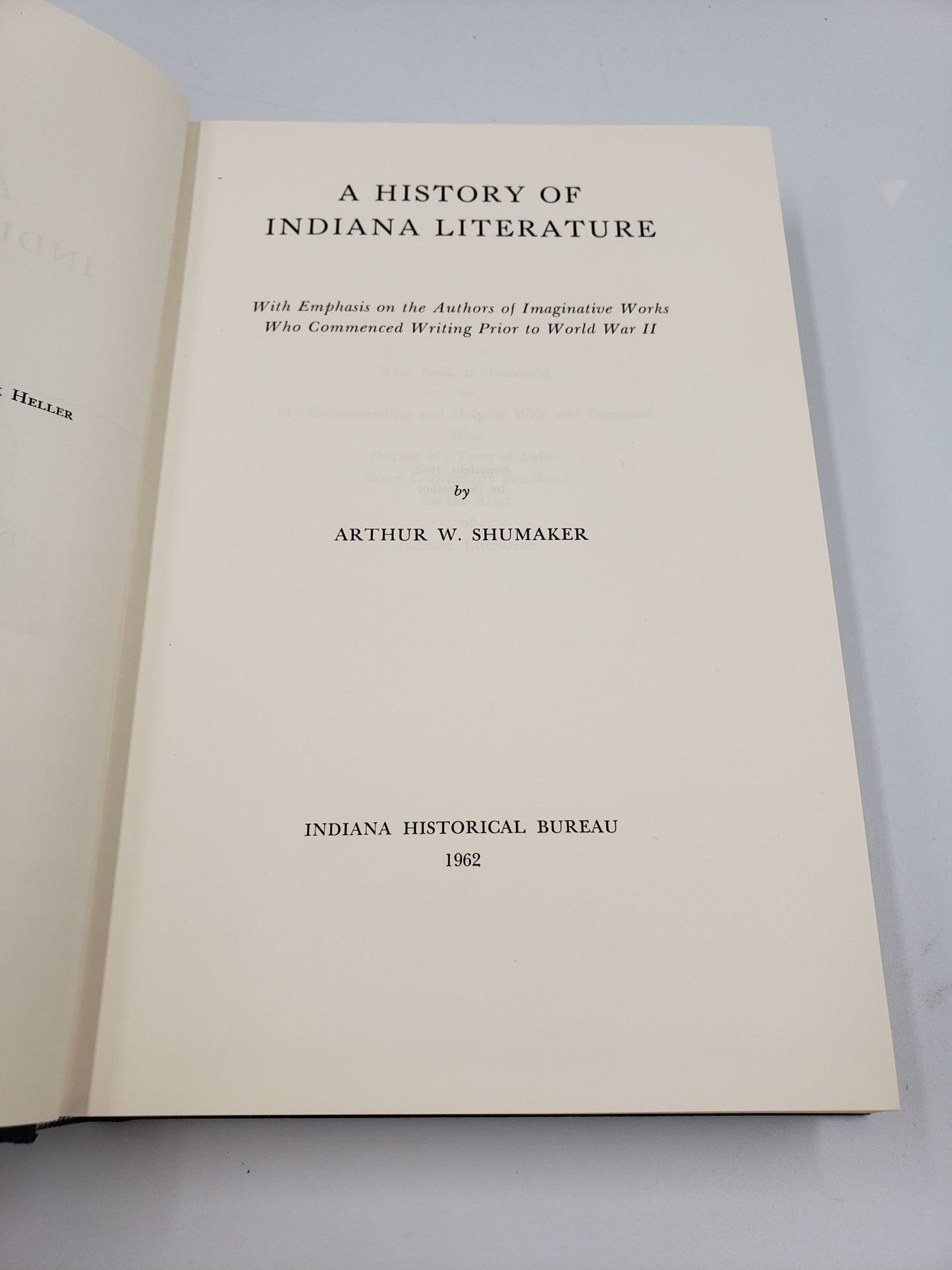 A History Of Indiana Literature: With Emphasis on the Authors of Imaginative Works Who Commenced Writing Prior to World War II