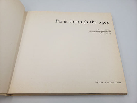 Paris Through The Ages: An illustrated atlas of urbanism and architecture