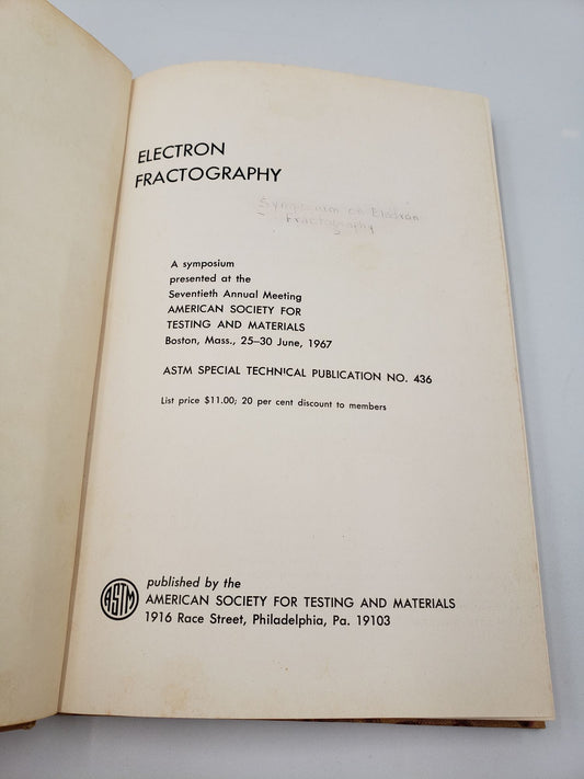 Electron Fractography: A symposium presented at the Seventieth Annual Meeting