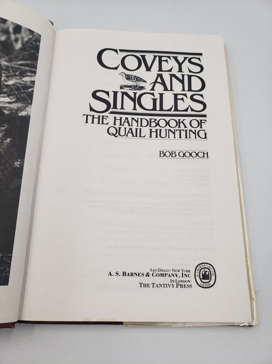 Coveys And Singles: The Handbook of Quail Hunting