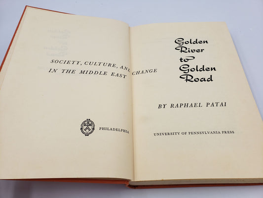 Golden River to Golden Road: Society, Culture, And Change in the Middle East
