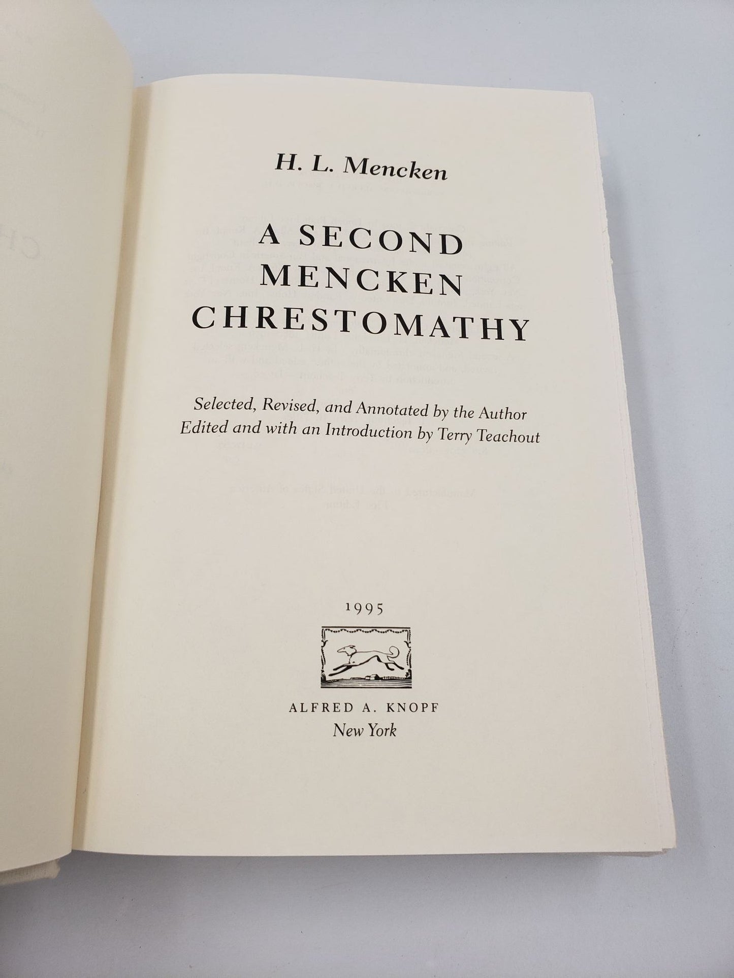 A Second Mencken Chrestomathy: A New Selection from the Writings of America's Legendary Editor, Critic, and Wi