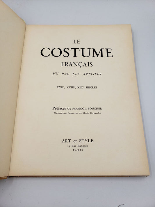 Le Costume Francais: Vu Par Les Artistes, XVII & XVIII Siecles