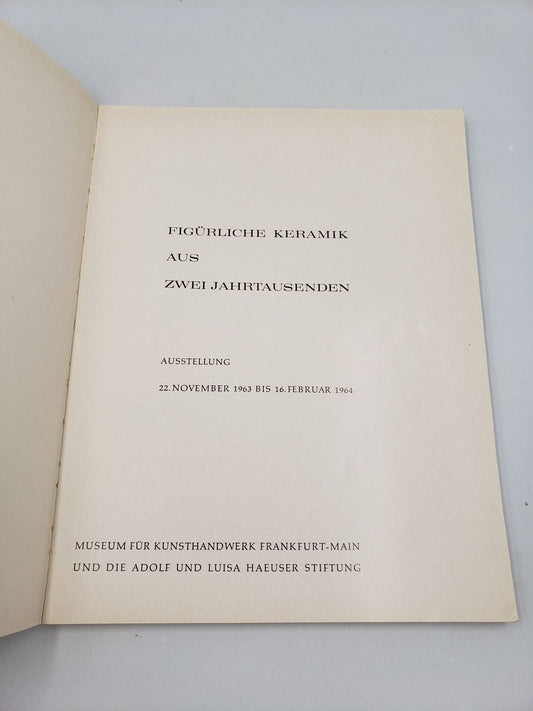 Figürliche Keramik aus zwei Jahrtausenden : Ausstellung, 22. November 1963 - 16. Februar 1964.