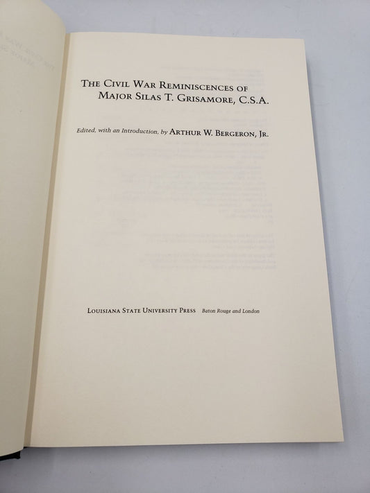 The Civil War Reminiscences of Major Silas T. Grisamore C.S.A.