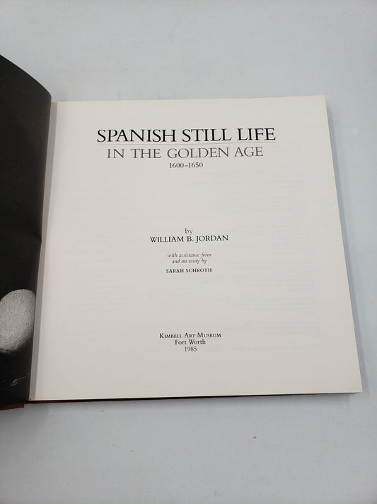 Spanish Still Life: In The Golden Age 1600-1650