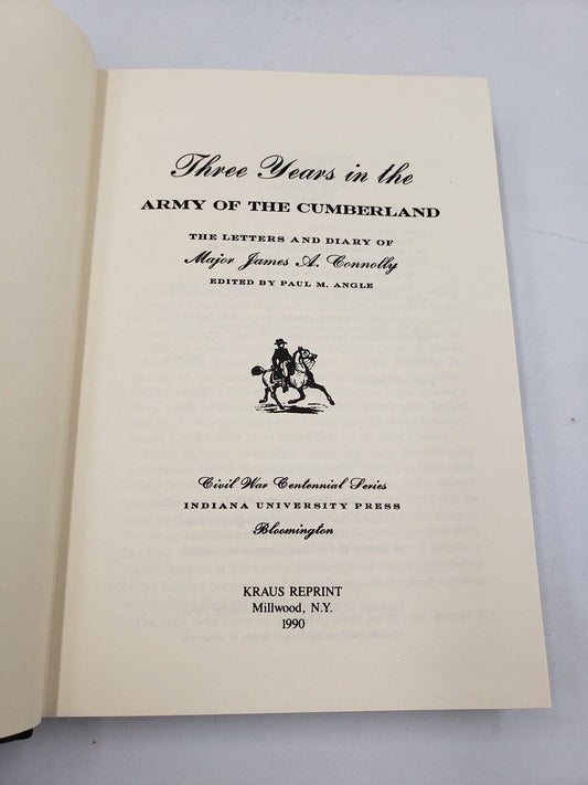 Three Years In The Army Of The Cumberland: The Letters and Diaries of Major James A. Connolly