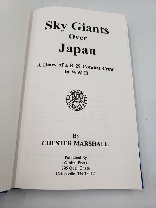 Sky Giants Over Japan: A Diary of a B-29 Combat Crew In WW II