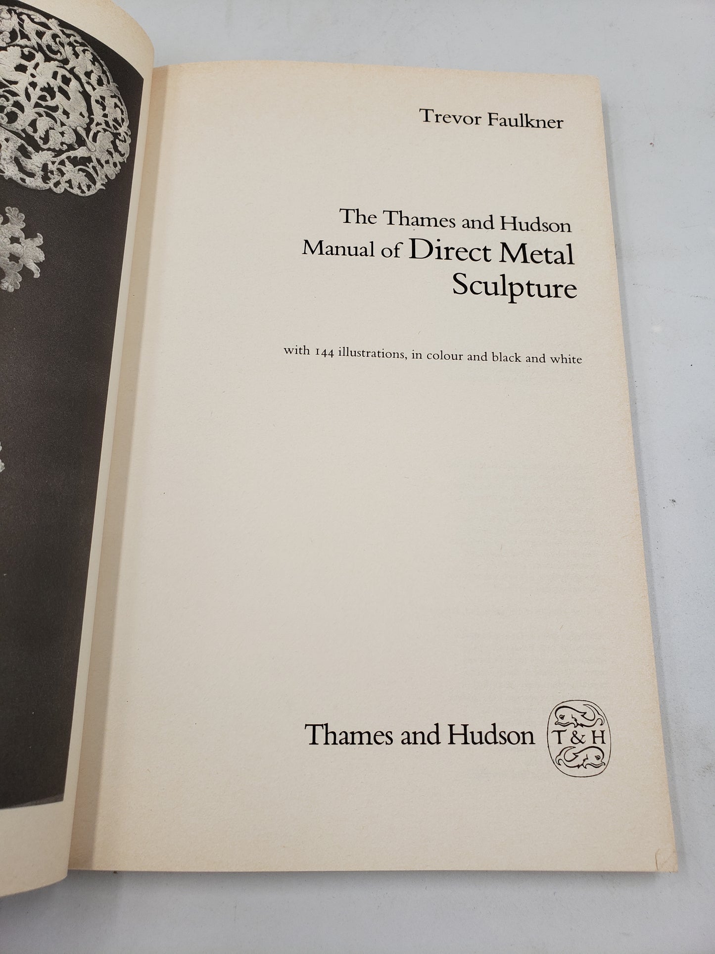 The Thames and Hudson Manual of Direct Metal Sculpture