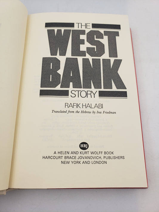 The West Bank Story: An Israeli Arab's View Of Both Sides Of A Tangled Conflict
