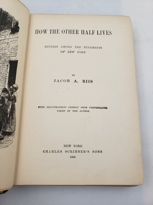 How The Other Half Lives: Studies Among The Tenements Of New York