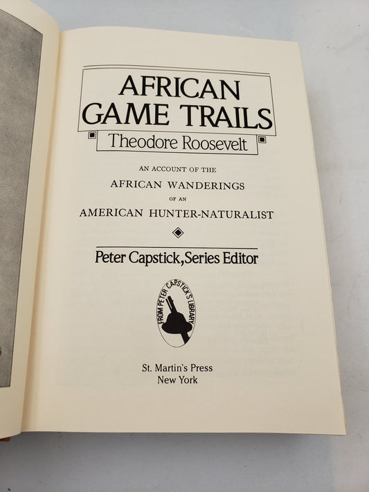 African Game Trails: An Account of the African Wanderings of an American Hunter-Naturalist