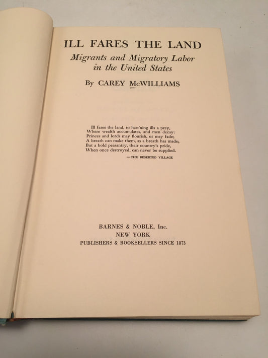 Ill Fares the Land: Migrants and Migratory Labor in the United States