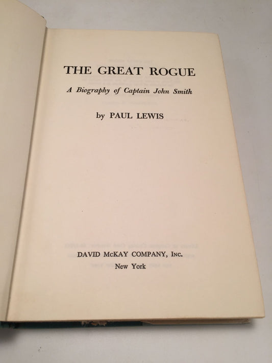 The Great Rogue: A Biography of Captain John Smith