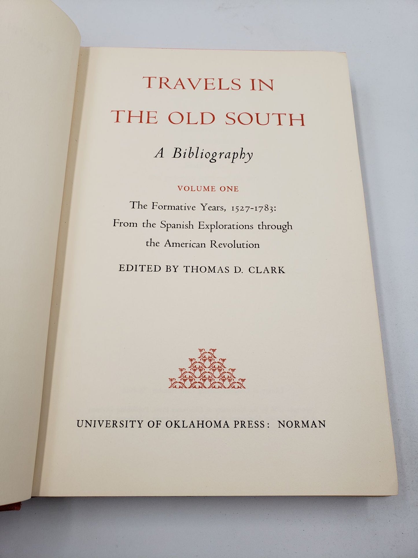 Travels in the Old South: The Formative Years, 1527 - 1783. From the Spanish Explorations through the American Revolution (Volume 1)