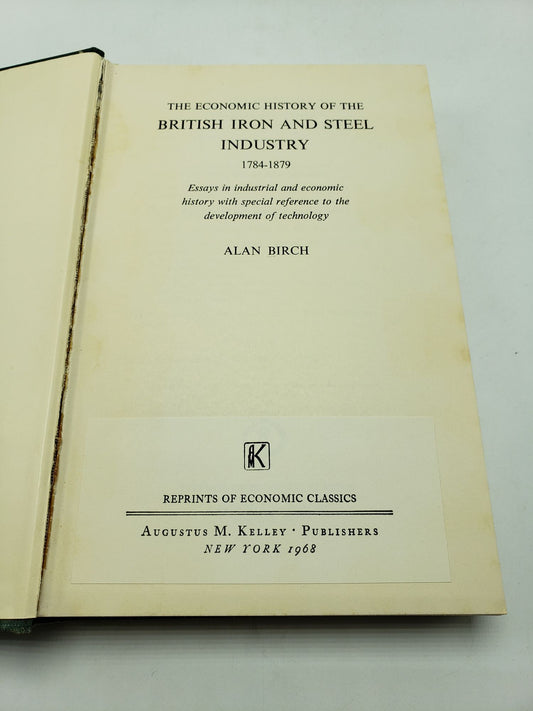 The Economic History of the British Iron and Steel Industry 1784-1879