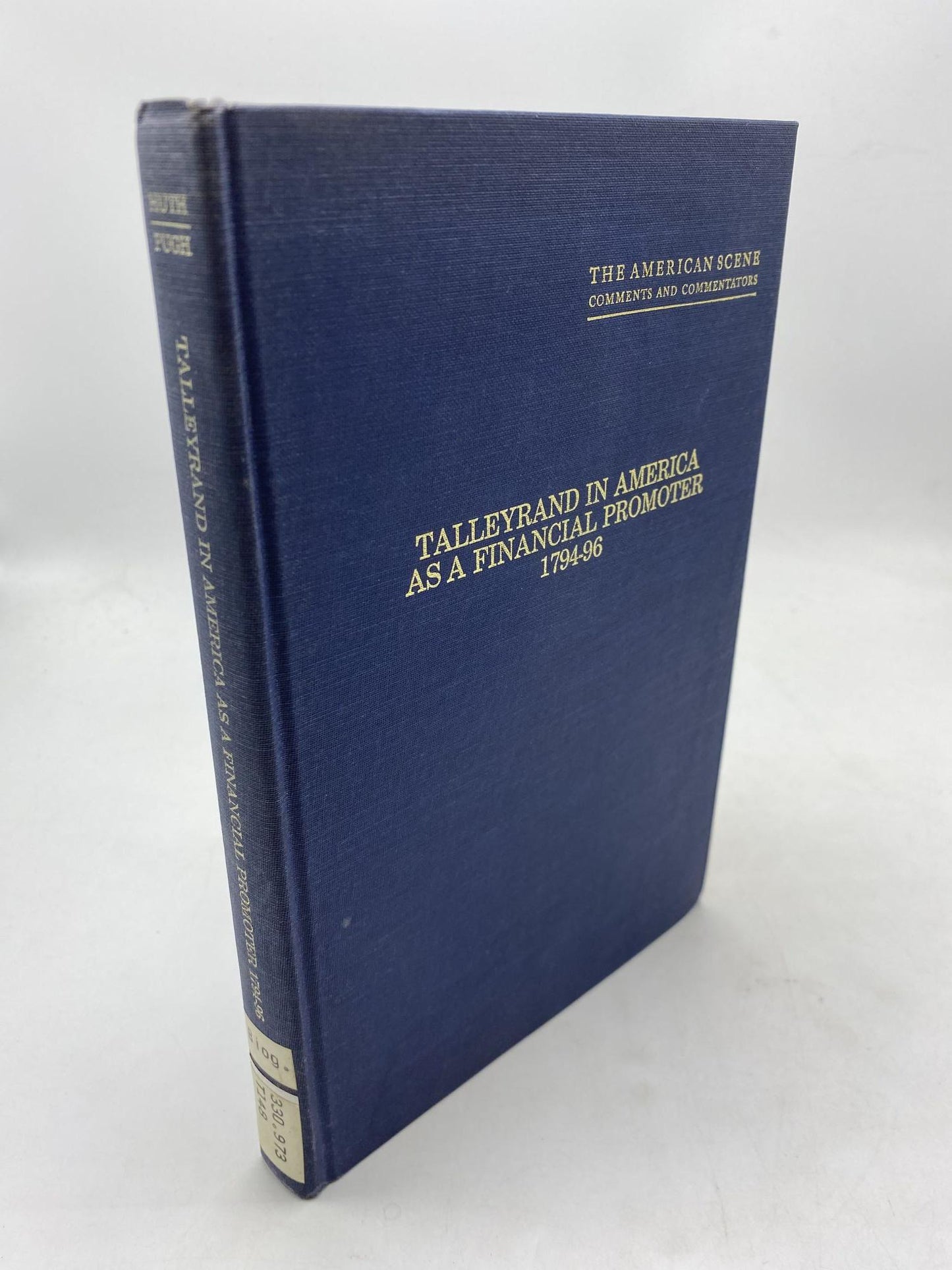 Talleyrand In America As A Financial Promoter, 1794-1796: Unpublished Letters and Memoirs