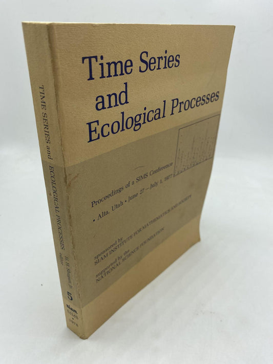 Time Series and Ecological Processes, Proceedings of a SIMS Conference Alta, Utah.  June 27-July 1, 1977
