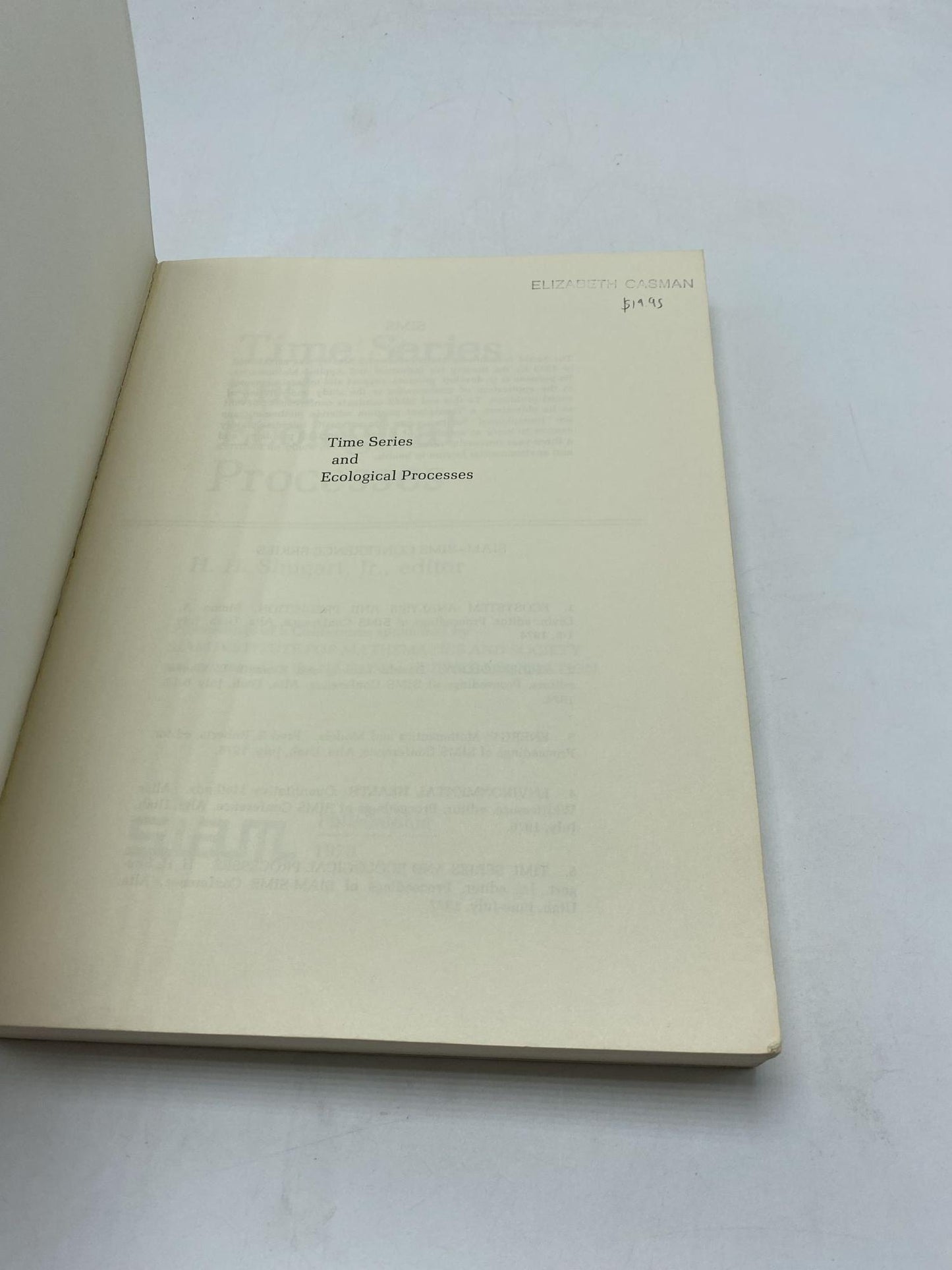 Time Series and Ecological Processes, Proceedings of a SIMS Conference Alta, Utah.  June 27-July 1, 1977