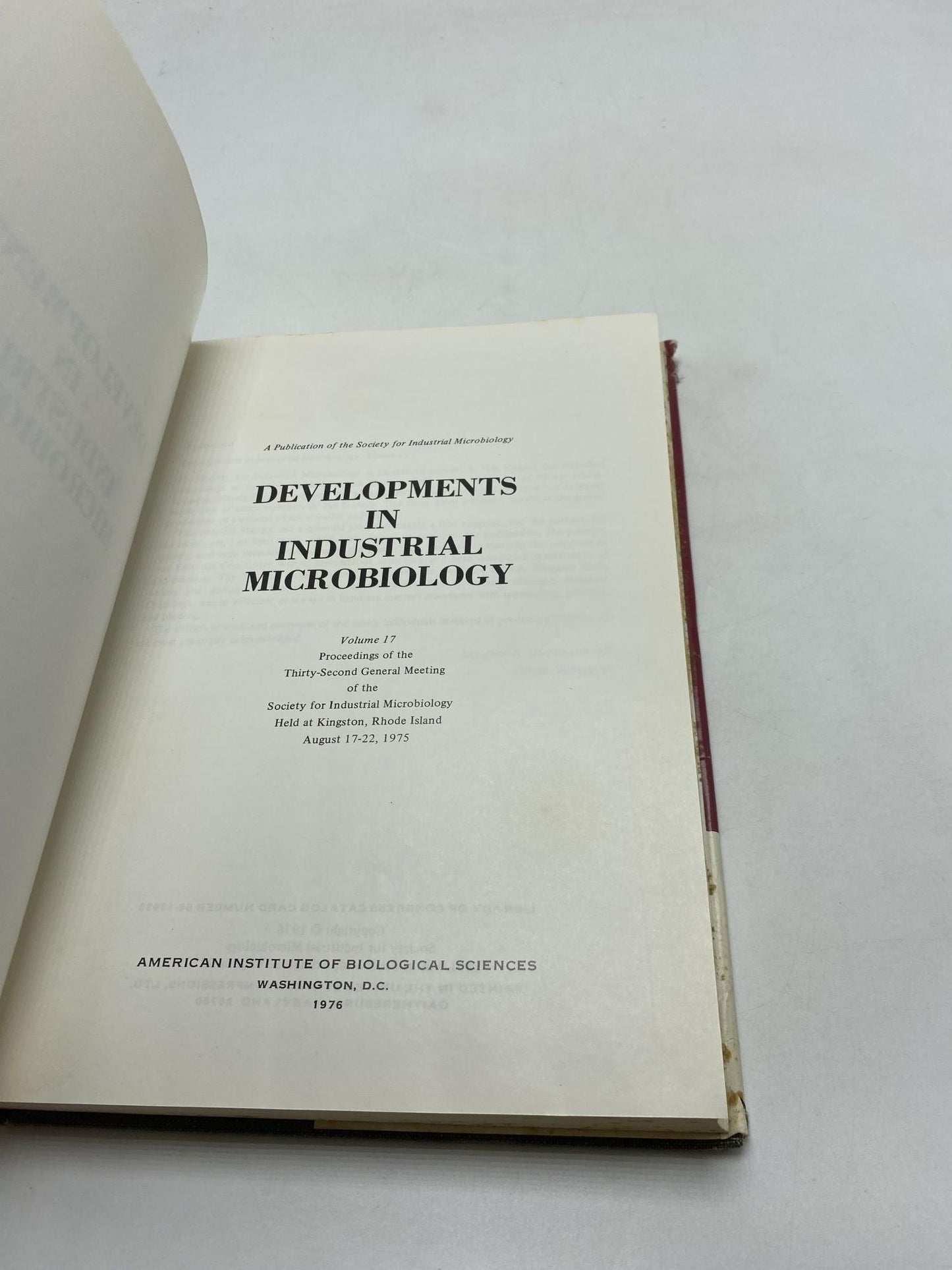 Developments In Industrial Microbiology (Volume 17) Proceedings of the Thirty-Second General Meeting of the Society for Industrial Micrbiology, August 17-22, 1975.  University of Rhode Island, Kingston, R.I.