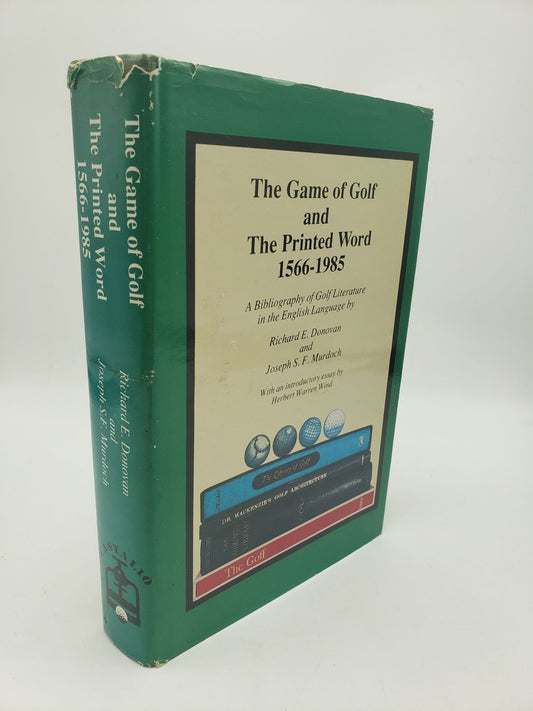 The Game of Golf and the Printed Word 1566-1985: A Bibliography of Golf Literature in the English Language