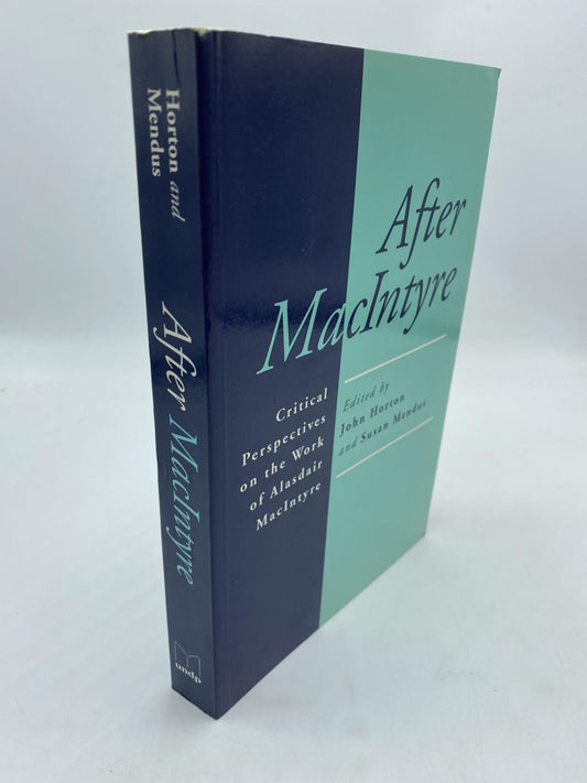 After Macintyre: Critical Perspectives on the Work of Alasdair Macintyre