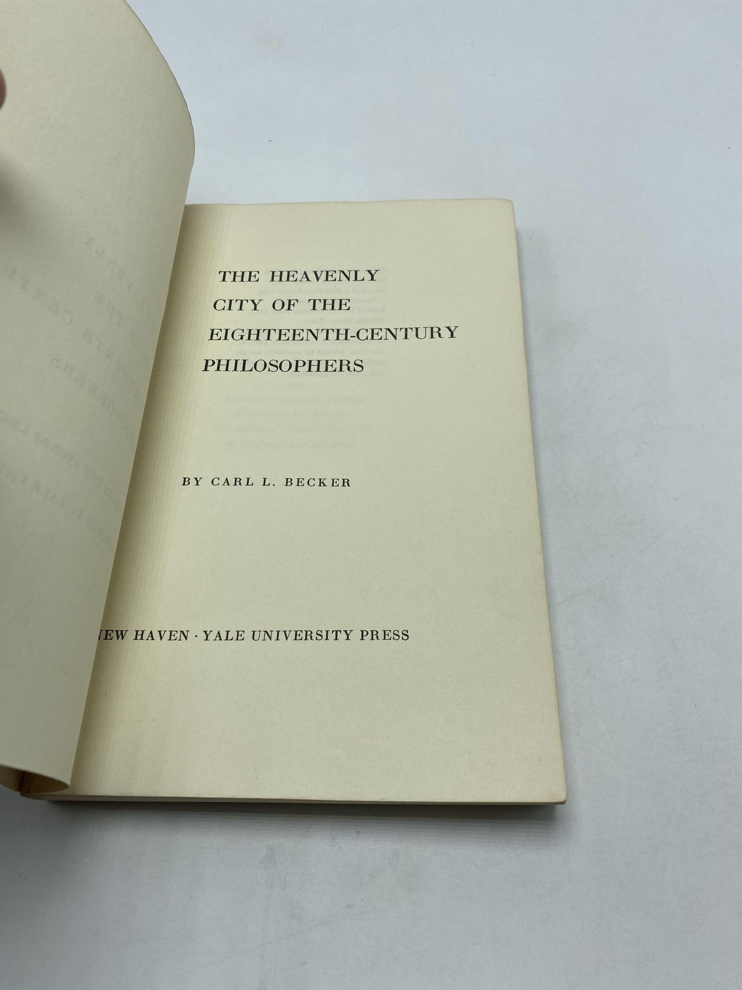 The Heavenly City Of The Eighteenth-Century Philosophers