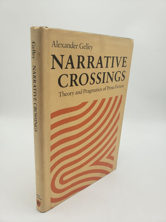 Narrative Crossings: Theory and Pragmatics of Prose Fiction