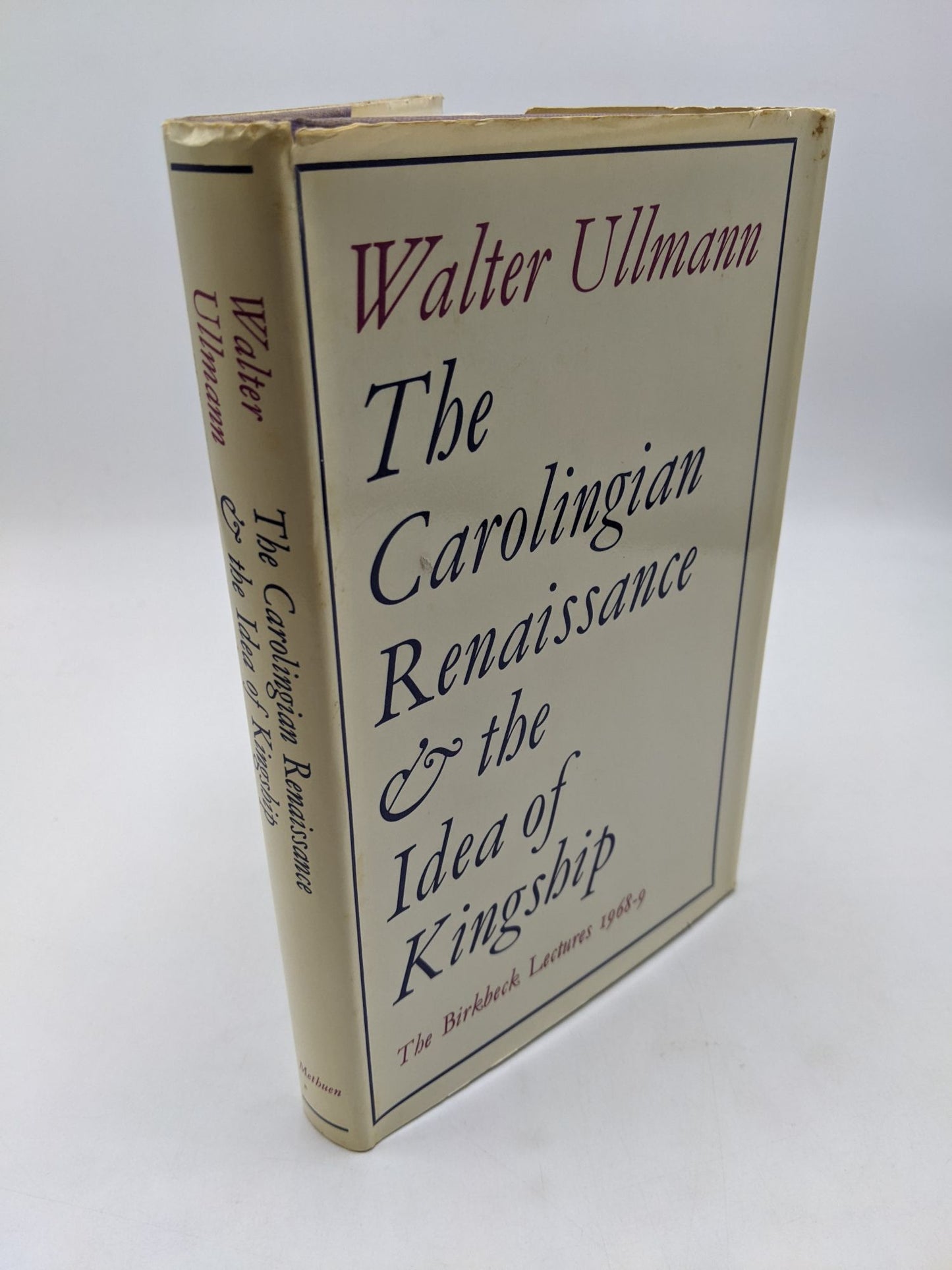 The Carolingian Renaissance & The Idea Of Kingship: The Birkbeck Lectures 1968-9