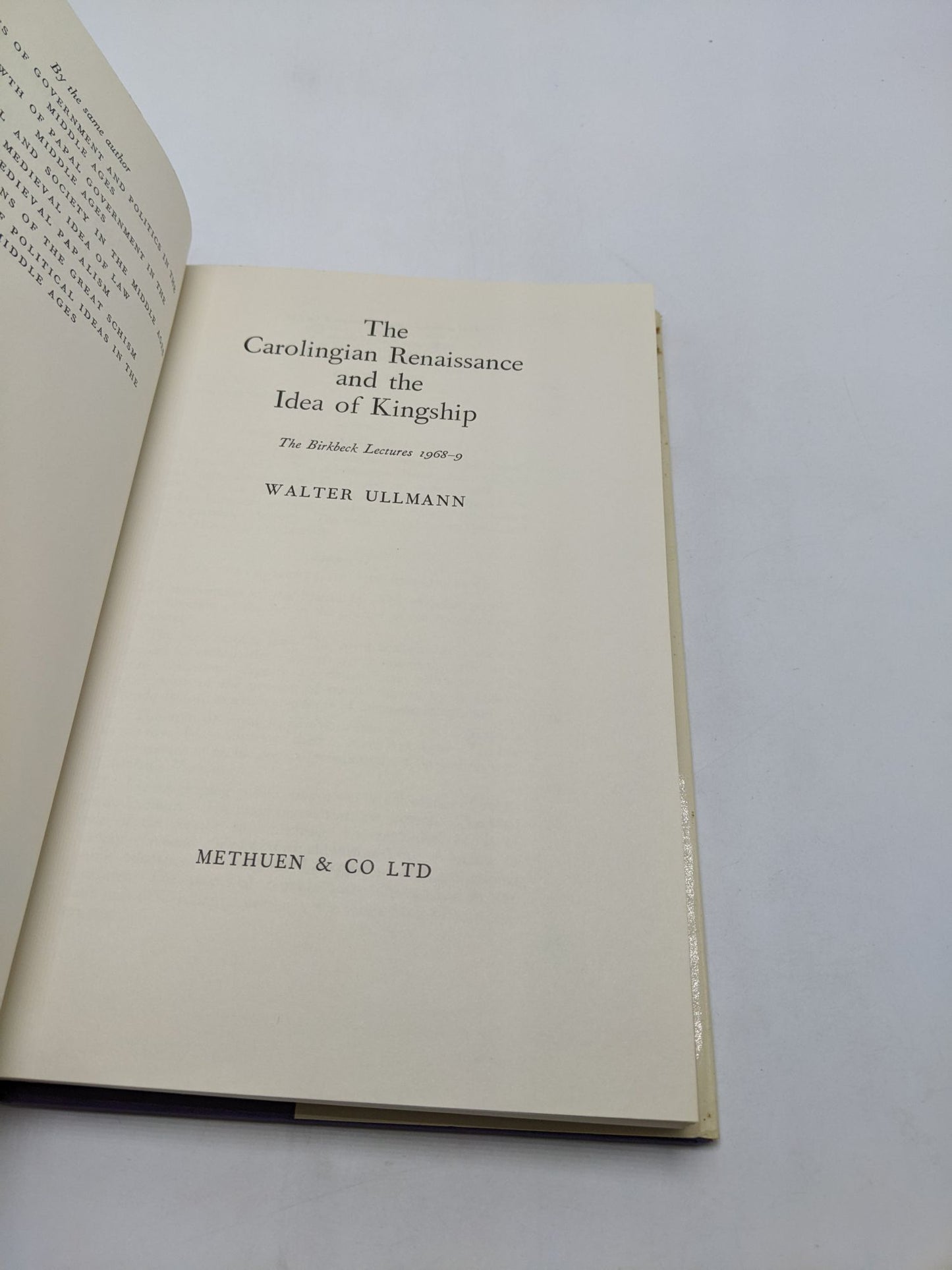 The Carolingian Renaissance & The Idea Of Kingship: The Birkbeck Lectures 1968-9