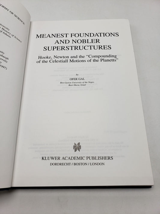 Meanest Foundations and Nobler Superstructures: Hooke, Newton and the "Compounding of the Celestiall Motions of the Planetts"