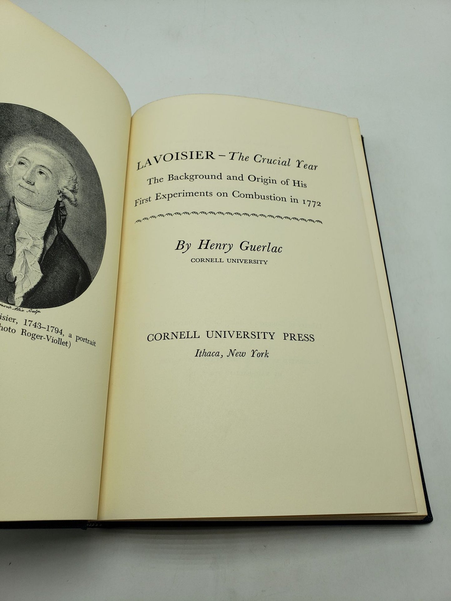 Lavoisier - The Crucial Year: The Background and Origin of His First Experiments On Combustion in 1772
