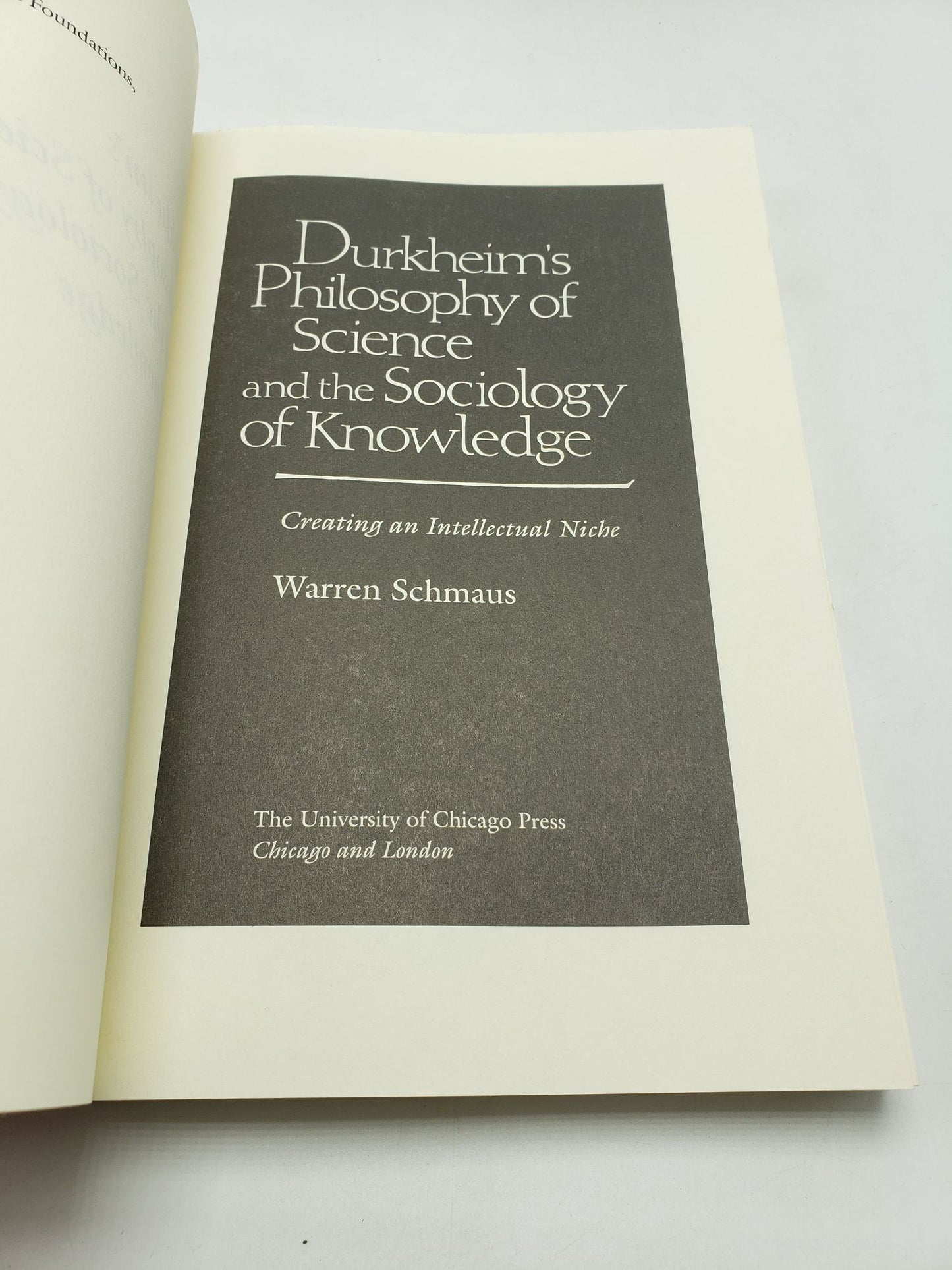 Durkheim's Philosophy of Science and the Sociology of Knowledge: Creating an Intellectual Niche