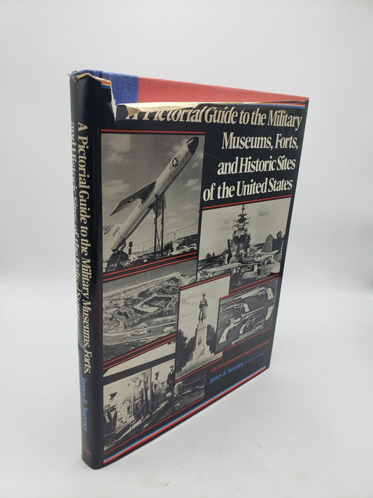 Pictorial Guide to the Military Museums, Forts, and Historic Sites of the United States