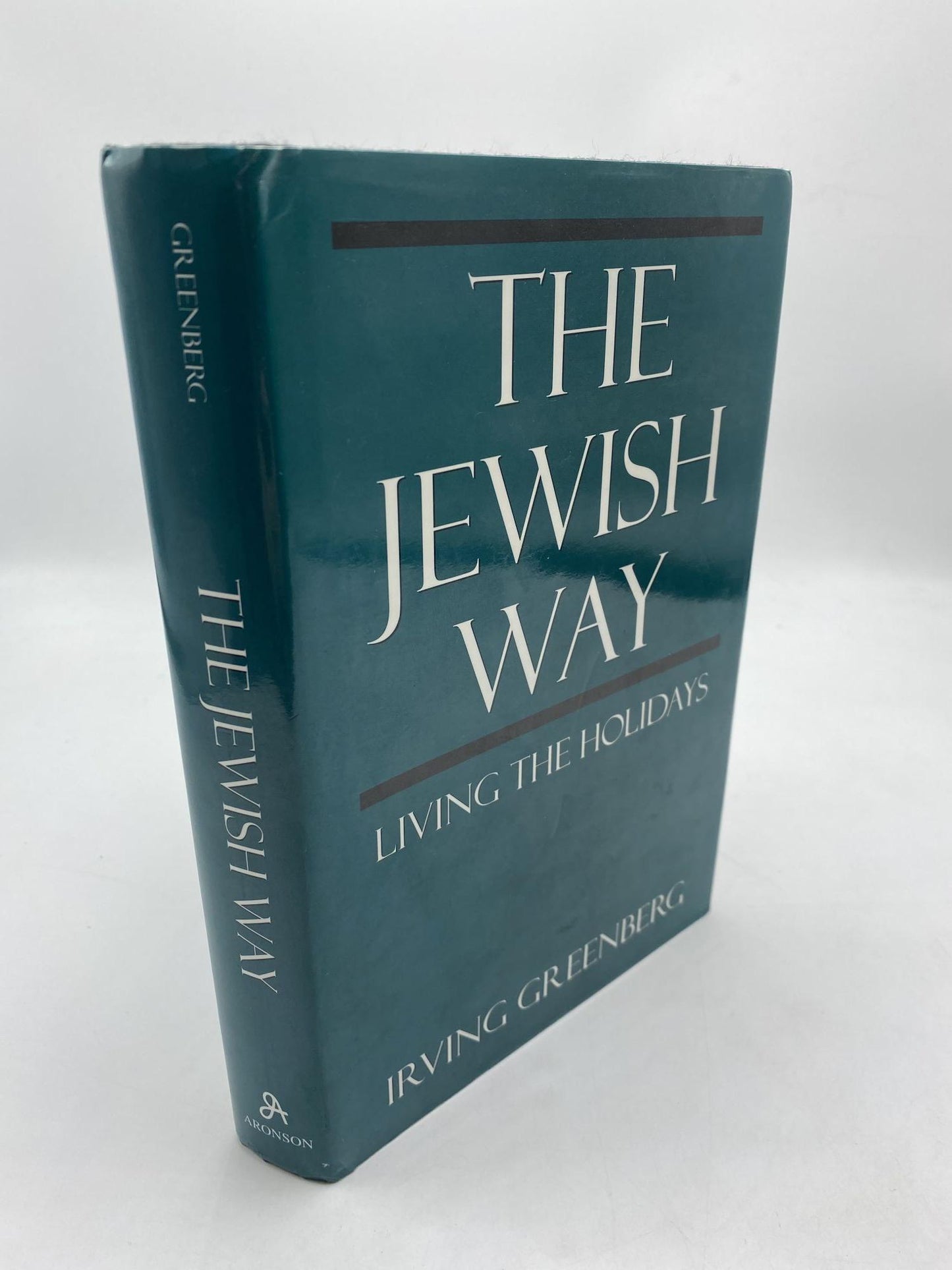 The Jewish Way: Living The Holidays