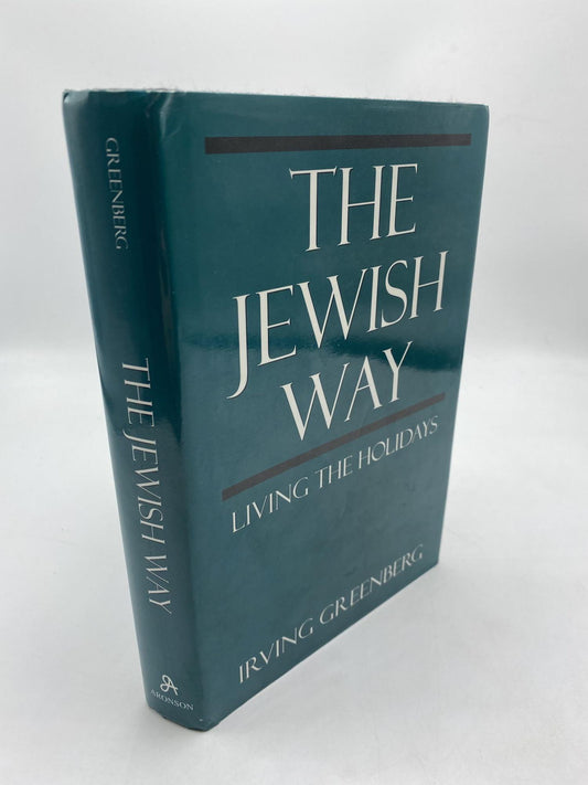 The Jewish Way: Living The Holidays
