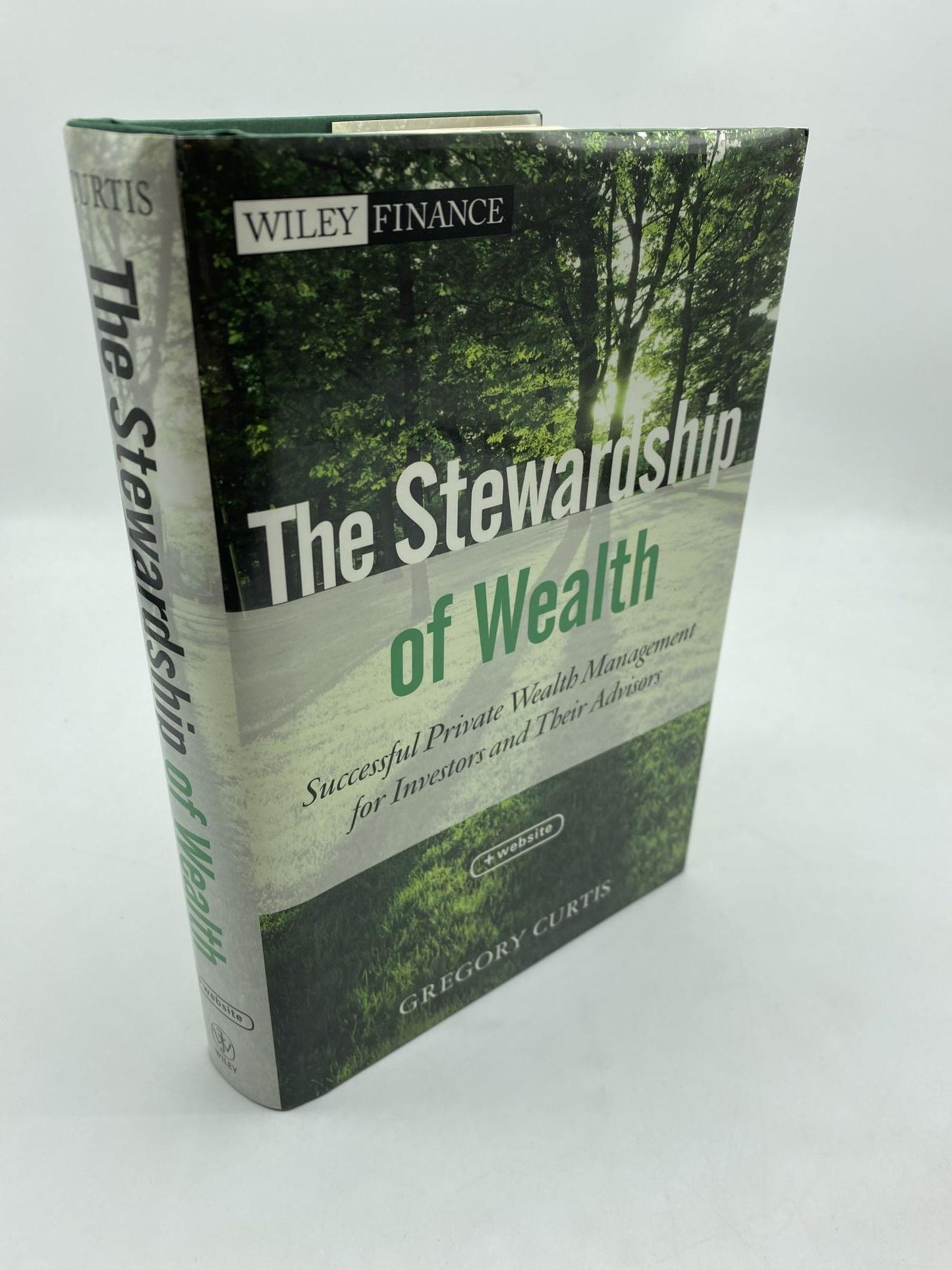 The Stewardship of Wealth: Successful Private Wealth Management for Investors and Their Advisors