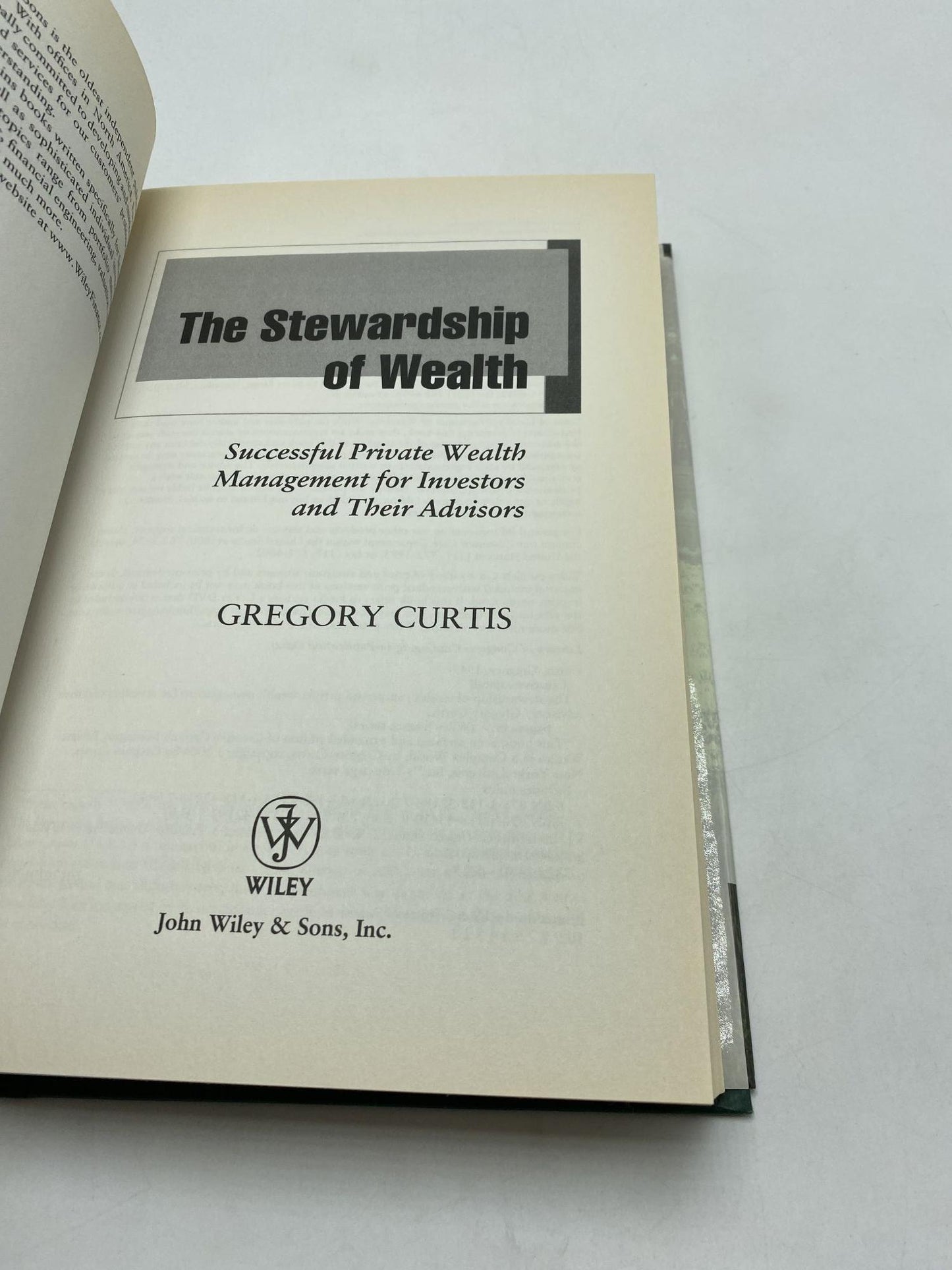 The Stewardship of Wealth: Successful Private Wealth Management for Investors and Their Advisors