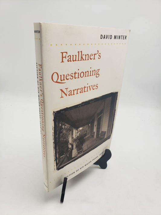 Faulkner's Questioning Narratives: Fiction of His Major Phase, 1929-42