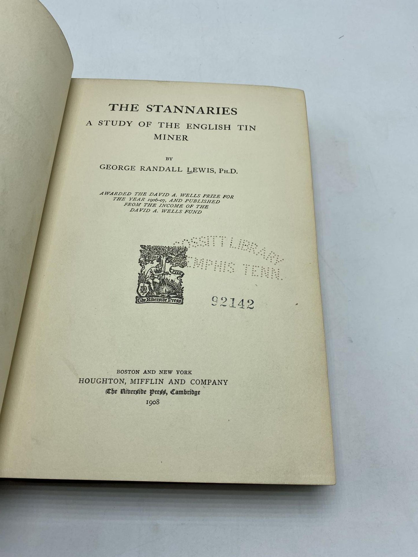 The Stannaries: A Study Of The English Tin Miner